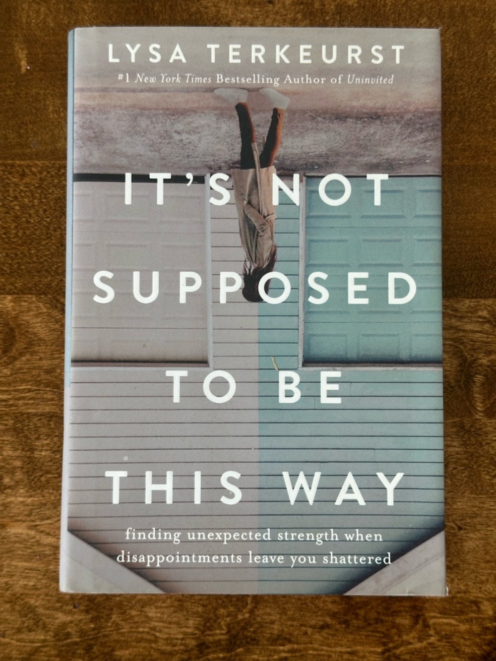 It's Not Supposed to Be This Way by Lysa TerKeurst - Teal & Cream Cover